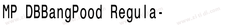 MP DBBangPood Regula字体转换 MP DBBangPood Regula字体转换
